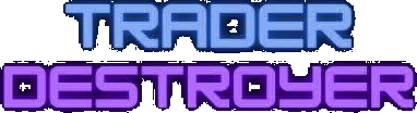 Trader Destroyer